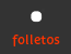 folletos