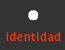 identidad